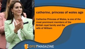 Catherine Princess of Wales Age