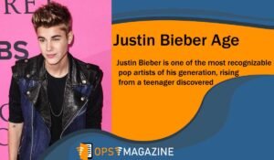 Justin Bieber Age