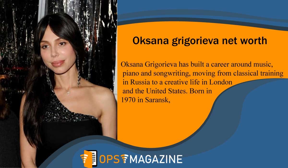 Oksana Grigorieva Net Worth